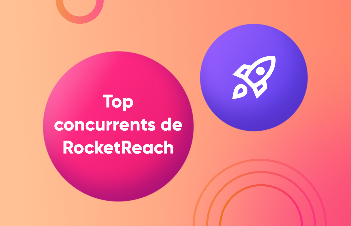 Les 10 meilleures alternatives à RocketReach en 2025 (+avis)